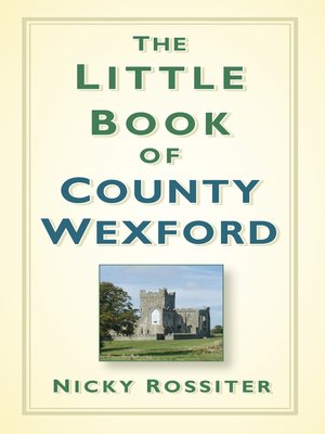 cover image of The Little Book of County Wexford